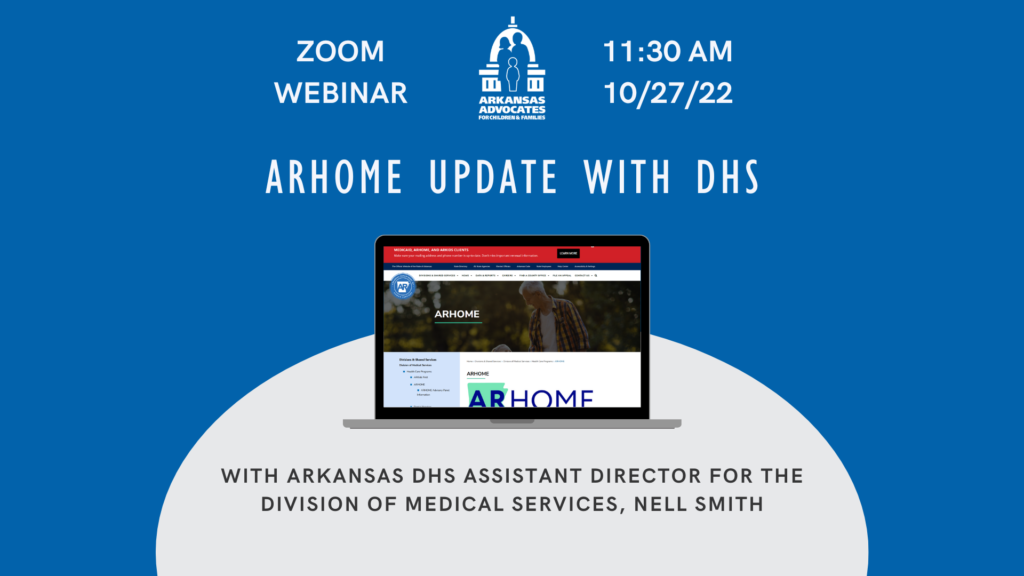 ARHOME Update with DHS Arkansas Advocates for Children and Families (AACF)