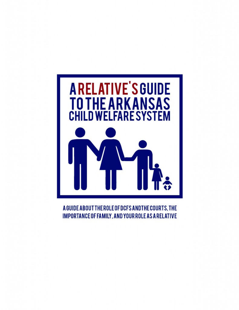 The Relative’s Guide to the Arkansas Child Welfare System Arkansas